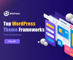 Wordpress news: Top 10 Free & Premium WordPress Theme Frameworks 2022