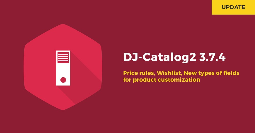 Joomla-Monster Joomla News: DJ-Catalog2 3.7.4 updated brings price rules, wishlist, and new delivery methods
