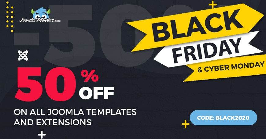 Joomla-Monster Joomla News:  Black Friday SALE. Joomla templates and extensions are 50% OFF.