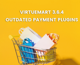 Joomla news: VirtueMart 3.6.4 Release - Outdated Payment Plugins Addressing 