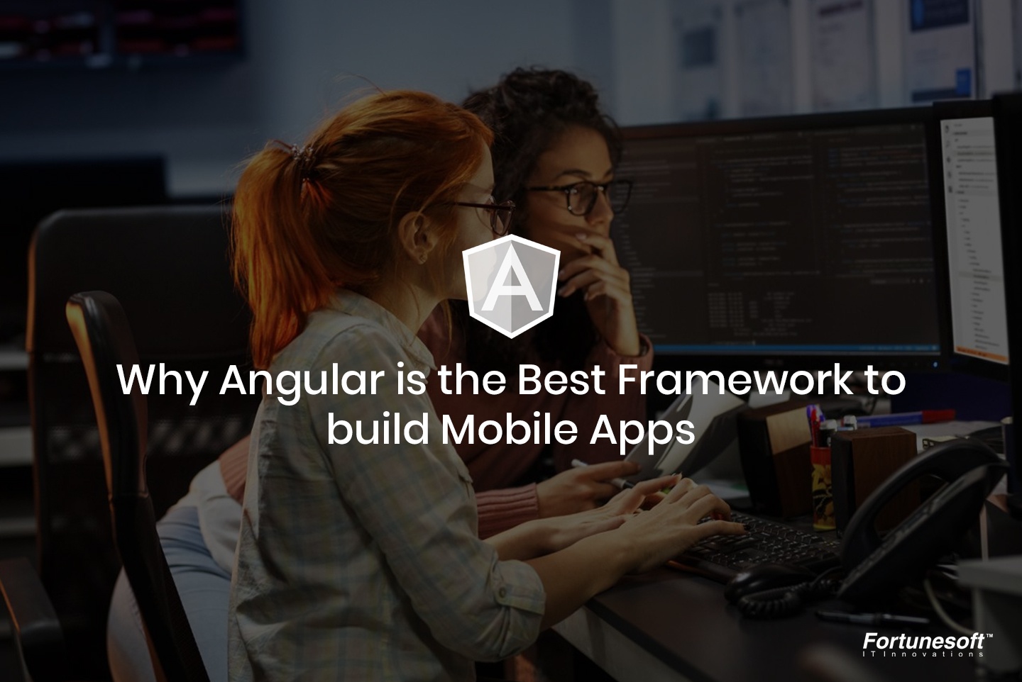 Fortunesoft IT Innovations, Inc. Opencart News: Why build mobile apps with Angular