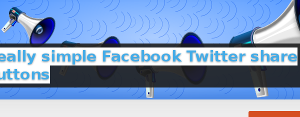 whiletrue Wordpress Extension: Really simple Facebook Twitter share buttons