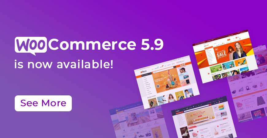 WPThemeGo Wordpress News: WooCommerce 5.9 Released