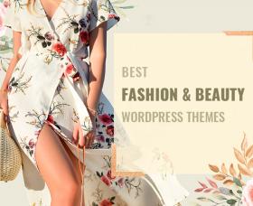 News WordPress: Top 10 Fashion And Beauty WordPress Themes, WordPress Templates 2022
