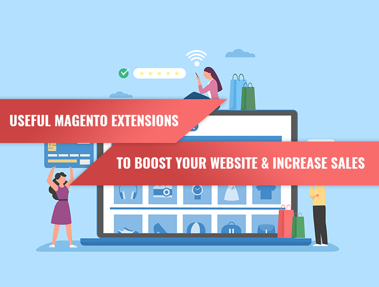 Magento News: Top Magento Extensions to Boost your Sales in 2022