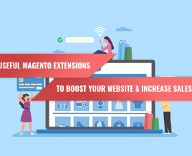 Magento news: Top Magento Extensions to Boost your Sales in 2022