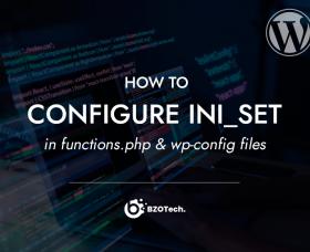 News WordPress: How to configure ini_set in functions.php and wp-config files