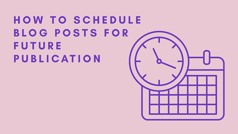 WordPress News: How to schedule blog posts for future publication