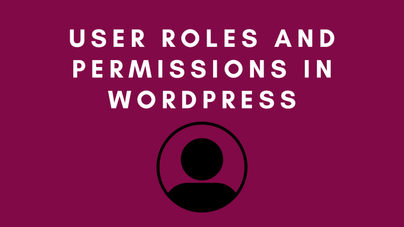 Ordasvit Wordpress News: User Roles and Permissions in WordPress