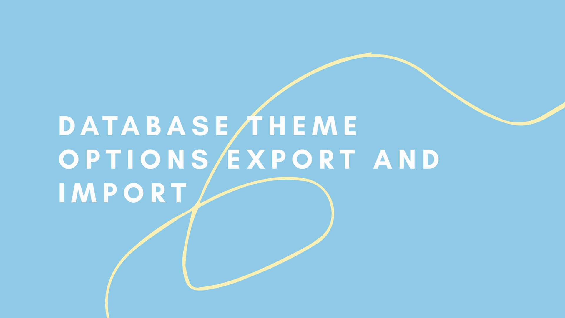 WordPress News: Database Theme Options Export and Import