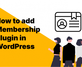News WordPress: How to Add Membership Plugin in WordPress