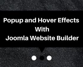 Joomla news: Popup and Hover Effects with Joomla Website Builder