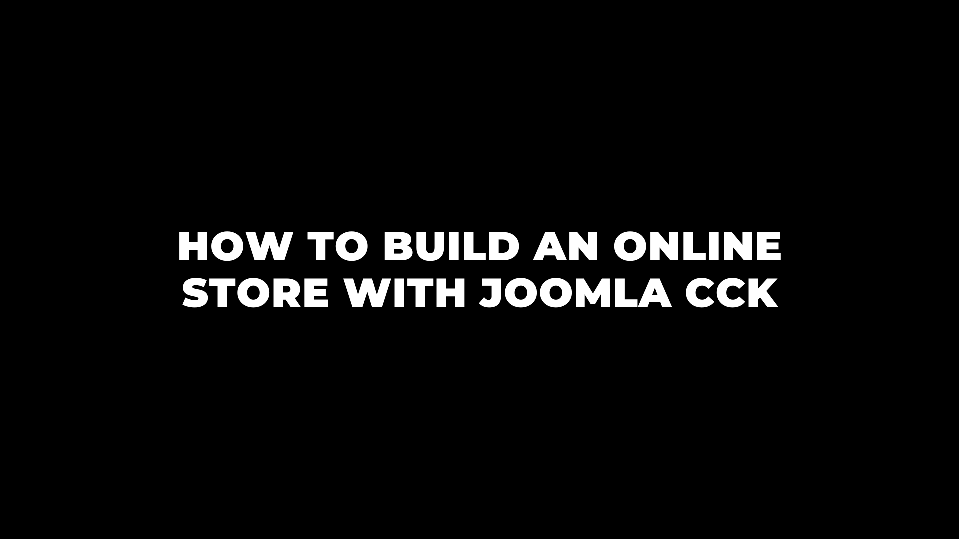 Joomla News: How to build an online store with Joomla CCK