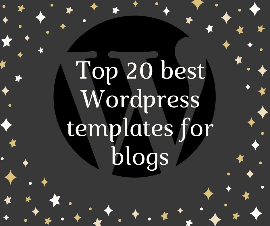 WordPress News: Top 20 best Wordpress templates for blogs