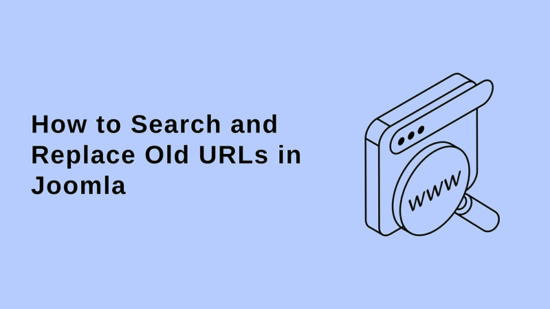 Joomla News: How to Search and Replace Old URLs in Joomla