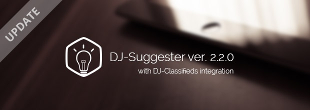 Joomla-Monster Joomla News: New DJ-Suggester update brings DJ-Classifieds support!