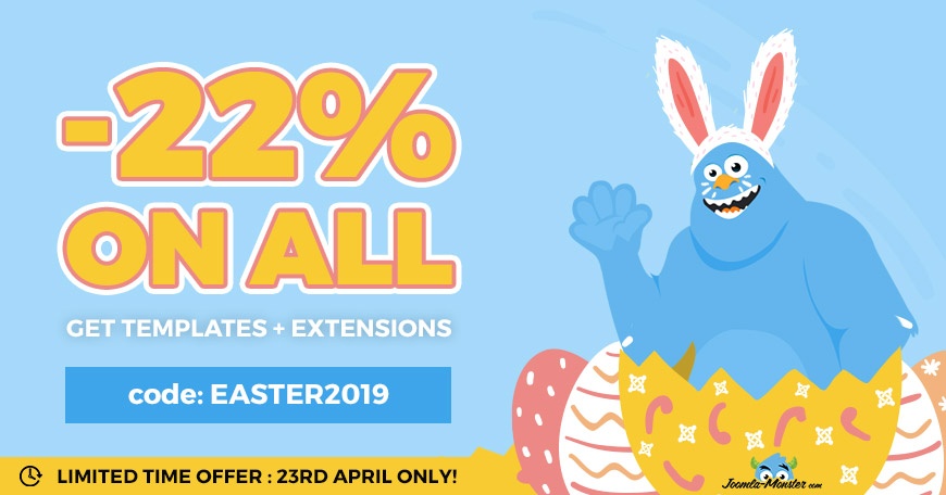 Joomla-Monster Joomla News: Easter Sale! Get professional Joomla templates + extensions 22% OFF