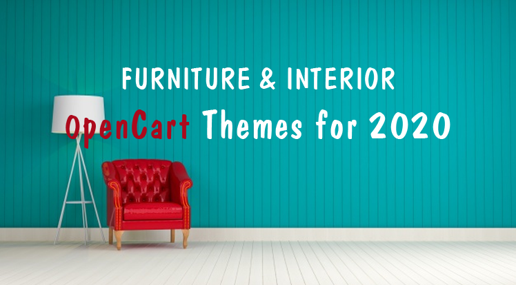 WordPress News: 2020's Best Furniture & Interior eCommerce OpenCart Themes