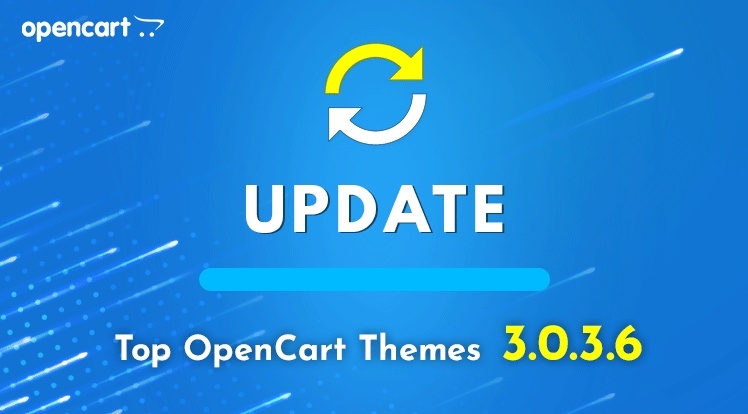 SmartAddons Opencart News: [SMARTADDONS] OpenCart 3.0.3.6 Themes Updated