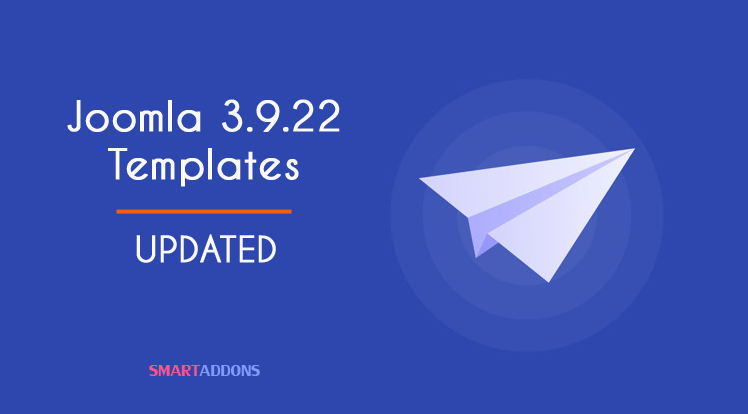 SmartAddons Joomla News: Joomla Templates Updated for Joomla 3.9.22