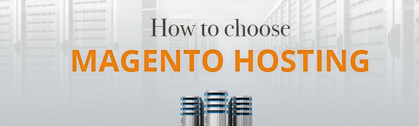 Magento News: How to choose the right Magento Hosting provider? 
