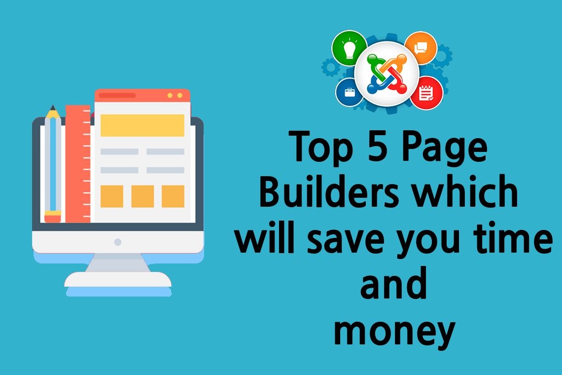 Joomla News: Top 5 Page Builders which will save you time and money