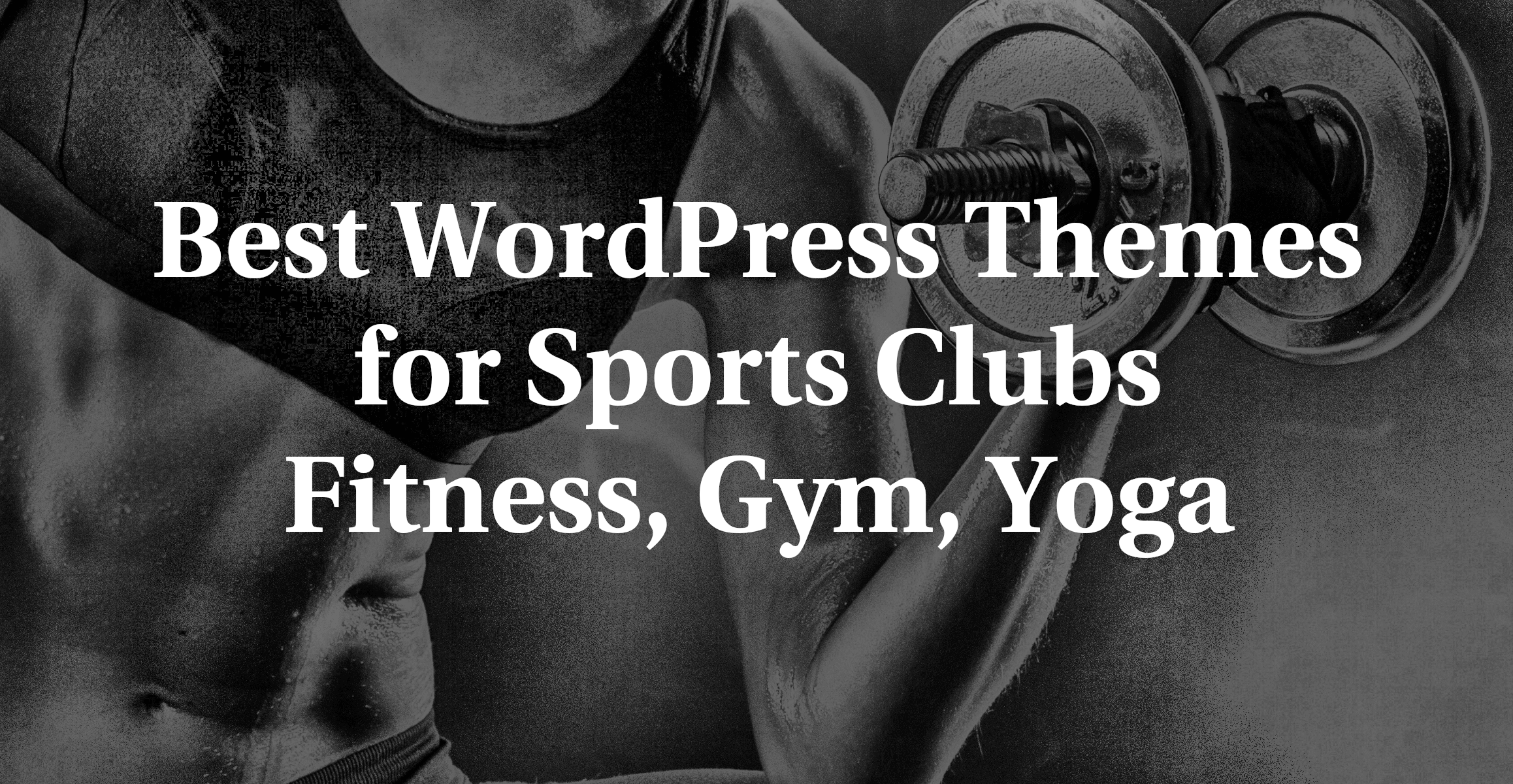 WordPress News: Best WordPress Themes for Sports Clubs Fitness, Gym, Yoga