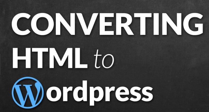 WordPress News: Reasons to convert your HTML site to Wordpress