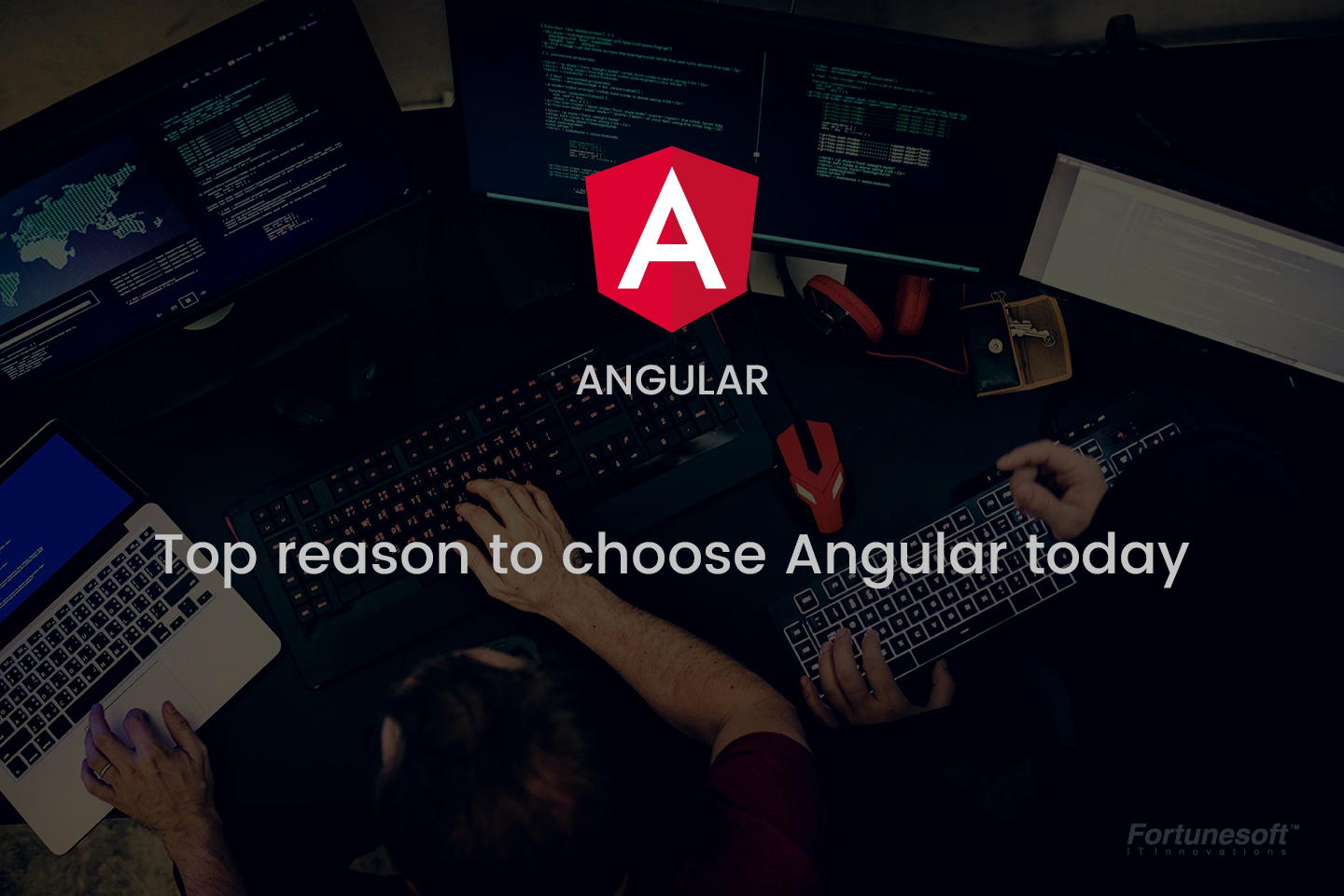 Fortunesoft IT Innovations, Inc. Wordpress News: Why to choose Angular for Web Development