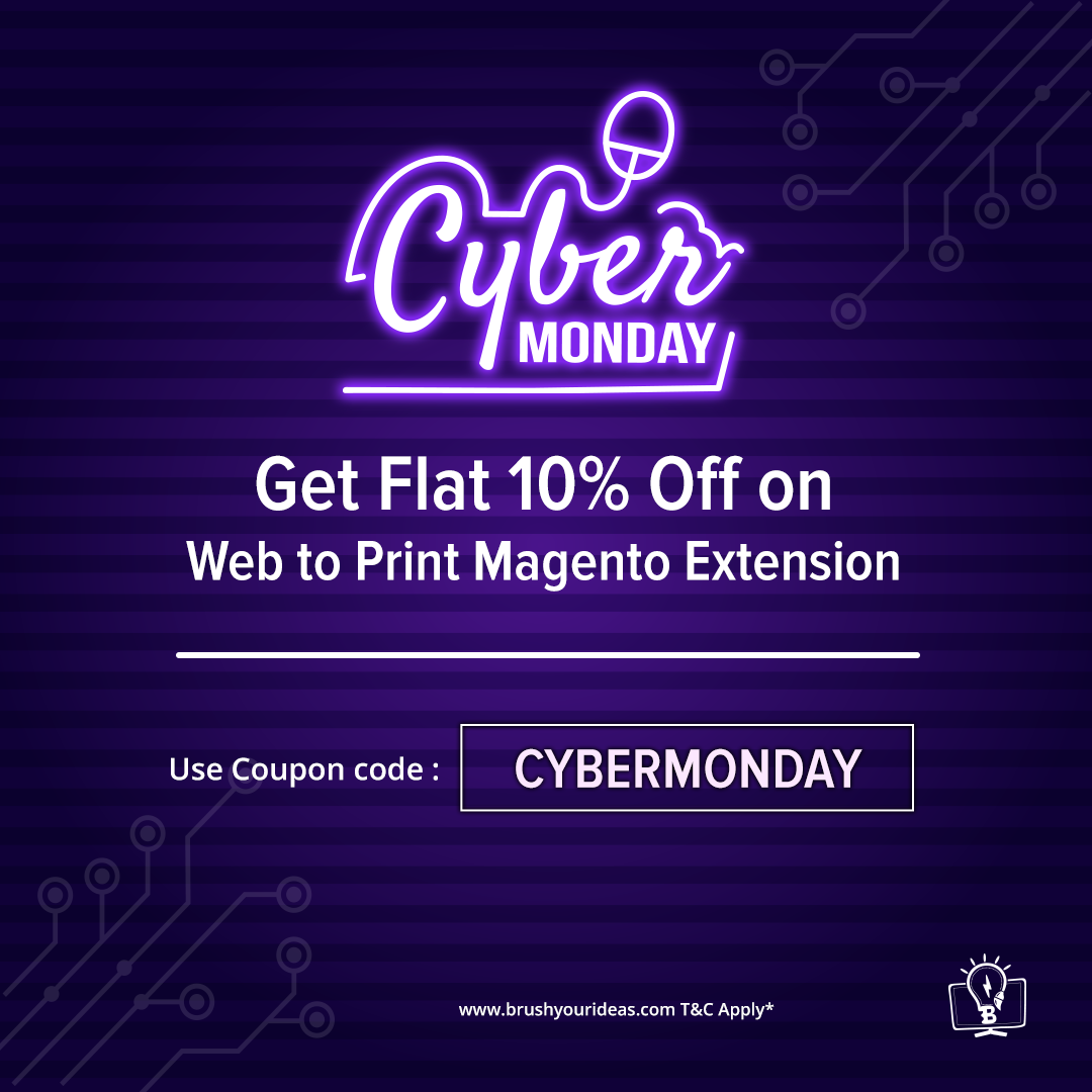 Brush Your Ideas Magento News: Cyber Monday-Get Flat 10% Off on Web to Print Magento Extension